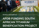 AfDB funding South African titanium beneficiation project